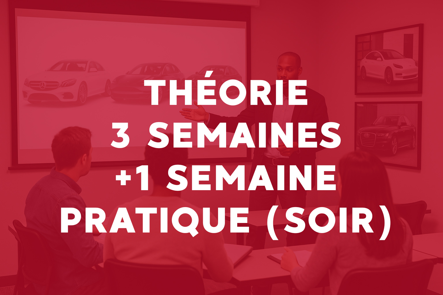 Théorie 3 semaines + 1 semaine pratique (Soir)